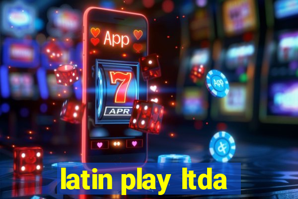 latin play ltda